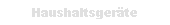 Haushaltsgeräte